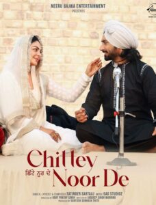 Satinder Sartaj's 'Chittey Noor De' with Neeru Bajwa
